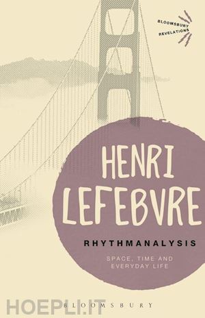 lefebvre henri - rhythmanalysis