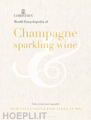 stevenson tom; avellan mw essi - world's encyclopedia of champagne sparkling wine