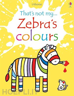 watt fiona - zebra's colours. ediz. a colori