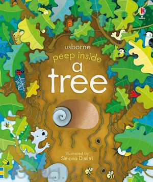 milbourne anna - peep inside a tree. ediz. a colori