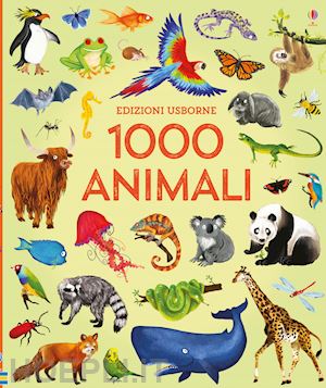 greenwell jessica - 1000 animali. ediz. a colori