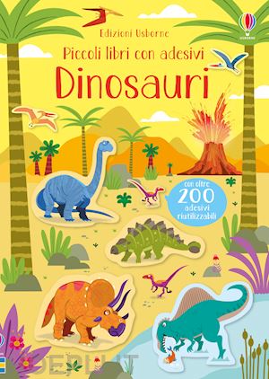 Dinosauri. Piccoli Libri Con Adesivi. Ediz. A Colori - Robson Kirsteen