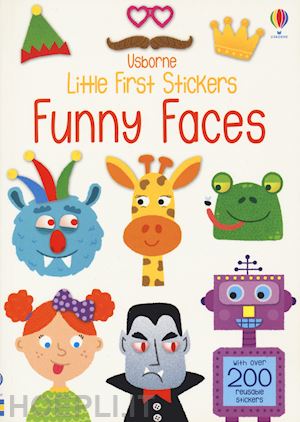 smith sam - funny faces. little first stickers. con adesivi. ediz. a colori