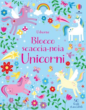 robson kirsteen - unicorni. blocco scaccia-noia. ediz. a colori