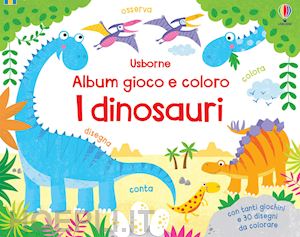 robson kirsteen; brown jenny - i dinosauri. album gioco e coloro. ediz. a colori