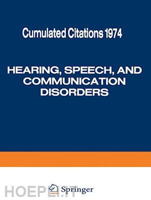 information center for hearing speech and disorders (curatore) - hearing, speech, and communication disorders