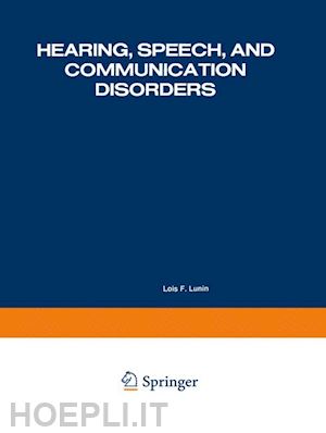 information center for hearing speech and disorders (curatore) - hearing, speech, and communication disorders