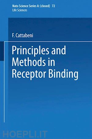 cattabeni f. (curatore) - principles and methods in receptor binding
