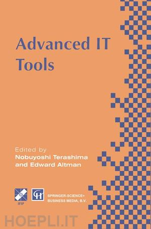 terashima nobuyoshi (curatore); altman edward (curatore) - advanced it tools