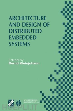 kleinjohann bernd (curatore) - architecture and design of distributed embedded systems