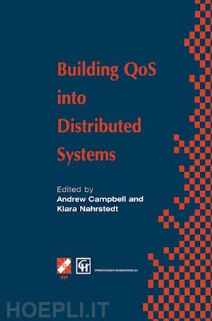 campbell andrew t. (curatore); nahrstedt klara (curatore) - building qos into distributed systems