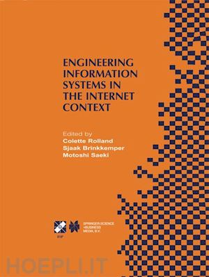 rolland colette (curatore); brinkkemper sjaak (curatore); saeki motoshi (curatore) - engineering information systems in the internet context
