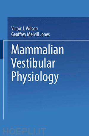 wilson v. j. - mammalian vestibular physiology