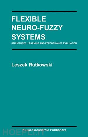 rutkowski leszek - flexible neuro-fuzzy systems