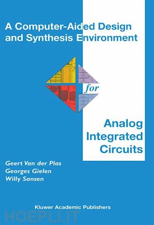 van der plas geert; gielen georges; sansen willy m.c. - a computer-aided design and synthesis environment for analog integrated circuits