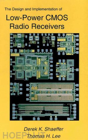 shaeffer derek; lee thomas h. - the design and implementation of low-power cmos radio receivers