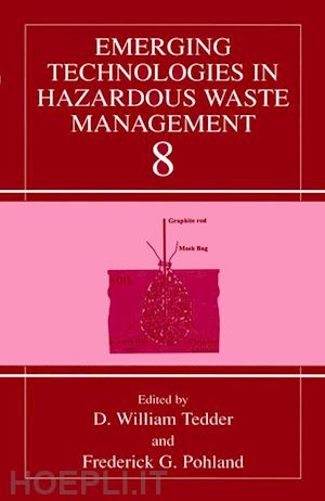 tedder d. william (curatore); pohland frederick g. (curatore) - emerging technologies in hazardous waste management 8