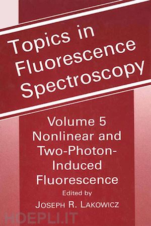 lakowicz joseph r. (curatore) - topics in fluorescence spectroscopy