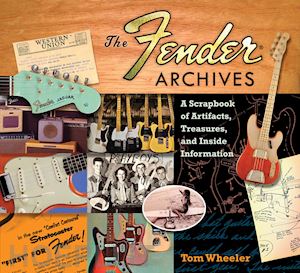 wheeler tom - the fender archives