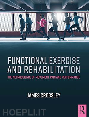 crossley james - functional exercise and rehabilitation