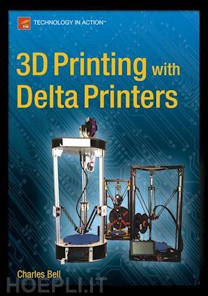 bell charles - 3d printing with delta printers