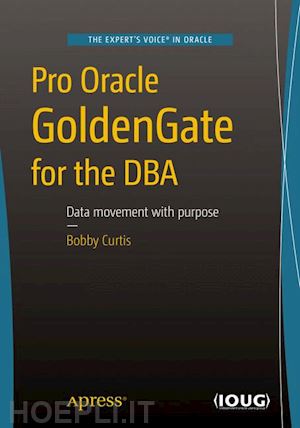 curtis bobby - pro oracle goldengate for the dba