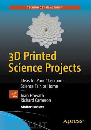 horvath joan; cameron rich - 3d printed science projects