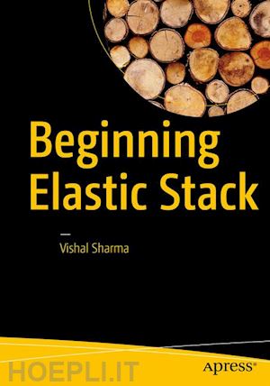 sharma vishal - beginning elastic stack