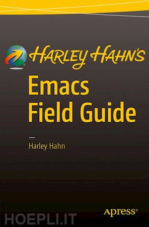 hahn harley - harley hahn's emacs field guide