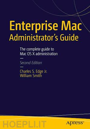 edge charles; smith william - enterprise mac administrators guide