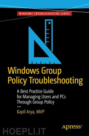 arya kapil; bettany andrew (curatore) - windows group policy troubleshooting