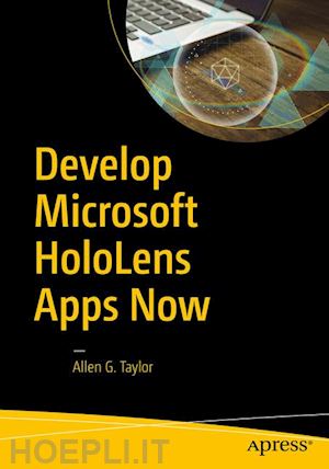taylor allen g. - develop microsoft hololens apps now