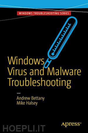 bettany andrew; halsey mike - windows virus and malware troubleshooting