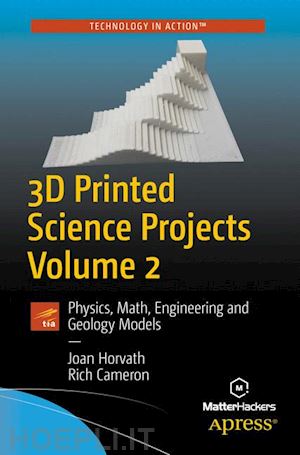 horvath joan; cameron rich - 3d printed science projects volume 2