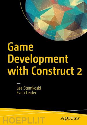 stemkoski lee; leider evan - game development with construct 2