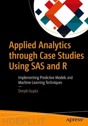 gupta deepti - applied analytics through case studies using sas and r