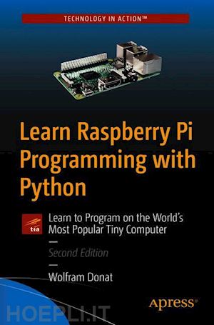 donat wolfram - learn raspberry pi programming with python