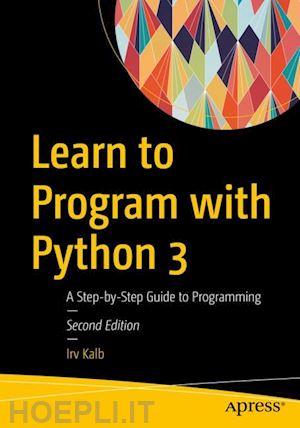 kalb irv - learn to program with python 3