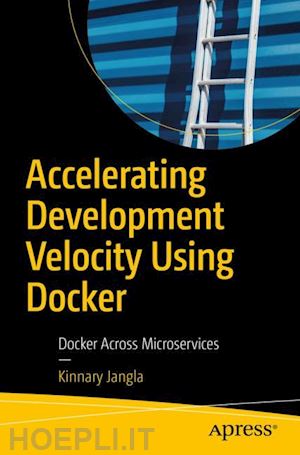 jangla kinnary - accelerating development velocity using docker