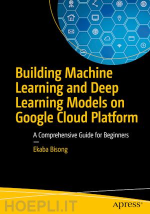 bisong ekaba - building machine learning and deep learning models on google cloud platform