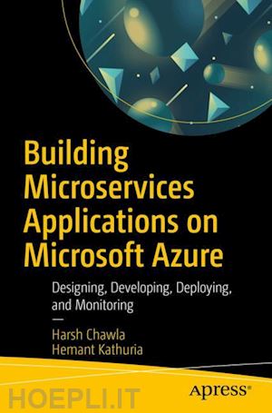chawla harsh; kathuria hemant - building microservices applications on microsoft azure