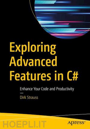 strauss dirk - exploring advanced features in c#
