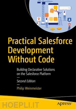 weinmeister philip - practical salesforce development without code