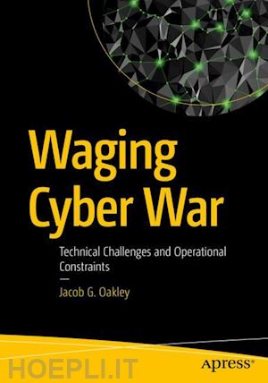 oakley jacob g. - waging cyber war