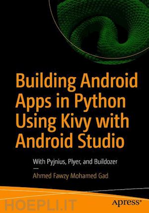 gad ahmed fawzy mohamed - building android apps in python using kivy with android studio