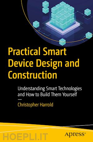 harrold christopher - practical smart device design and construction