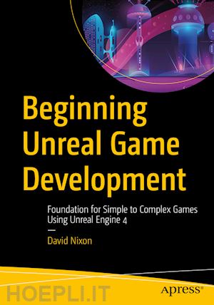 nixon david - beginning unreal game development