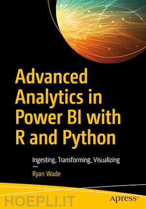 wade ryan - advanced analytics in power bi with r and python