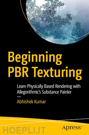kumar abhishek - beginning pbr texturing