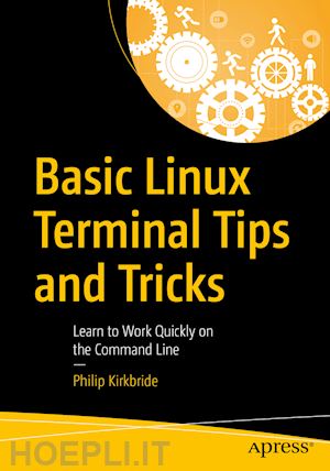 kirkbride philip - basic linux terminal tips and tricks
